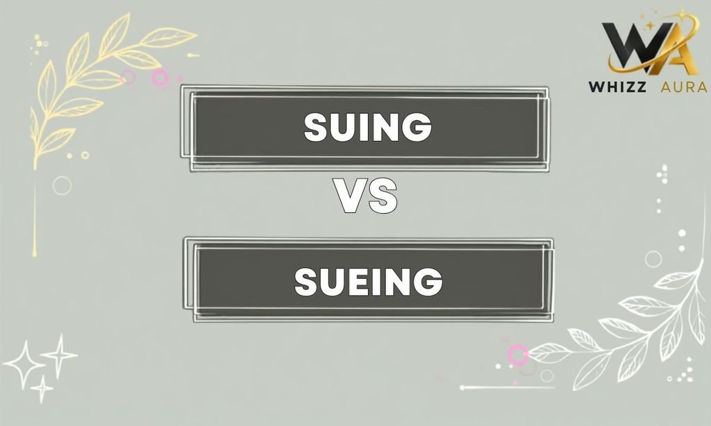 Suing or Sueing: What’s the Difference? Meaning, Usage & Examples