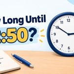 How Long Until 2:50? Quick Answers, Tables, and Time Math Tricks